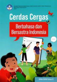 Image of Cerdas Cergas Berbahasa Indonesia Untuk SMA/SMK Kelas X